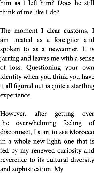 him as I left him  Does he still think of me like I do  The moment I clear customs  I am treated as a foreigner and s   