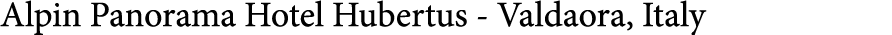 Alpin Panorama Hotel Hubertus - Valdaora  Italy