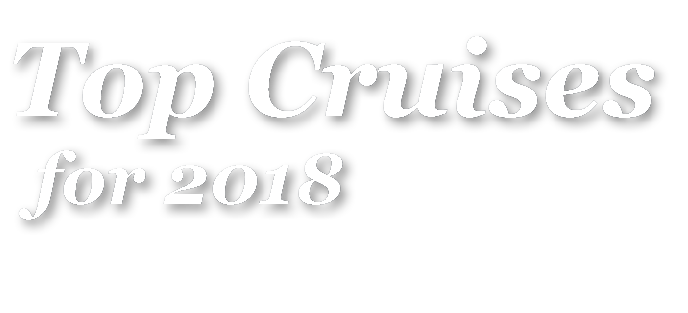 Top Cruises for 2018