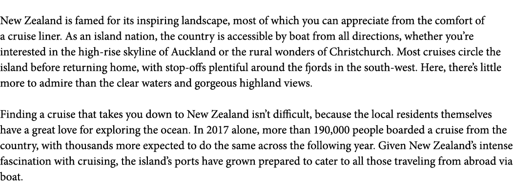  New Zealand is famed for its inspiring landscape  most of which you can appreciate from the comfort of a cruise line   