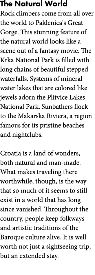 The Natural World Rock climbers come from all over the world to Paklenica s Great Gorge  This stunning feature of the   