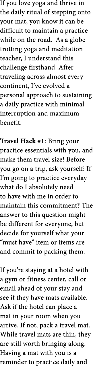 If you love yoga and thrive in the daily ritual of stepping onto your mat  you know it can be difficult to maintain a   