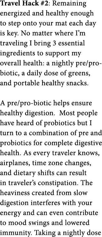 Travel Hack  2  Remaining energized and healthy enough to step onto your mat each day is key  No matter where I m tra   