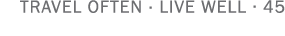 TRAVEL OFTEN   LIVE WELL   45