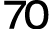 70