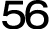 56
