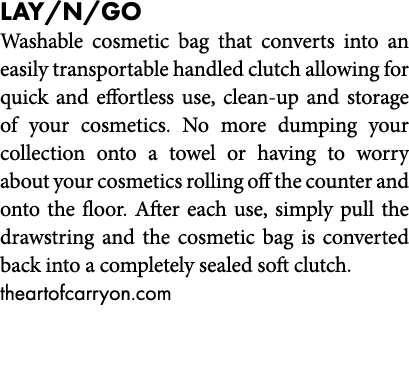 LAY N GO Washable cosmetic bag that converts into an easily transportable handled clutch allowing for quick and effor   