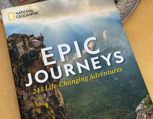 You’ll want a copy of this book – National Geographic’s Stunning New Travel Treasury, Epic Journeys