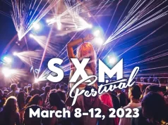 SXM Festival in Saint Martin the Caribbean – March 8-12, 2023