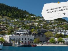 Luxury Resorts in New Zealand for Holidays