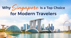 Why Singapore Is a Top Choice for Modern Travelers
