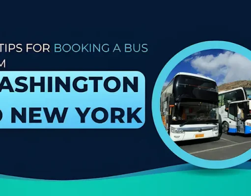 Top Tips for Booking a Bus from Washington to New York