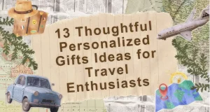 13 Thoughtful Personalized Gifts Ideas for Travel Enthusiasts