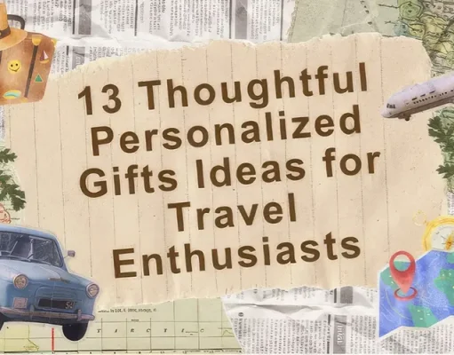 13 Thoughtful Personalized Gifts Ideas for Travel Enthusiasts