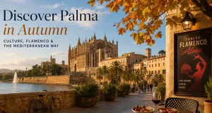 Palma de Mallorca in Autumn: What to See and Do Beyond the Summer Season