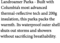 Landroamer Parka Built with Columbia’s most advanced thermal reflective tech and 200g insulation, this parka packs th...