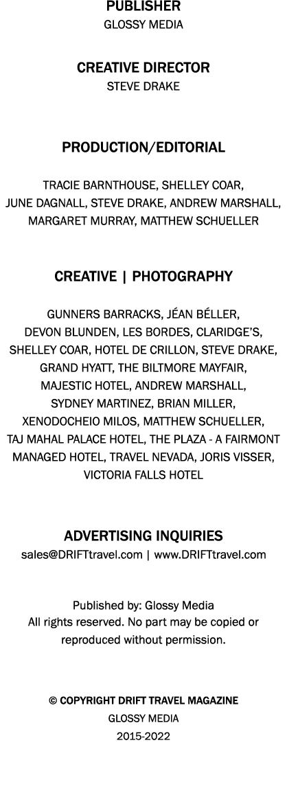 PUBLISHER GLOSSY MEDIA  CREATIVE DIRECTOR STEVE DRAKE   PRODUCTION EDITORIAL TRACIE BARNTHOUSE, SHELLEY COAR, JUNE DA   