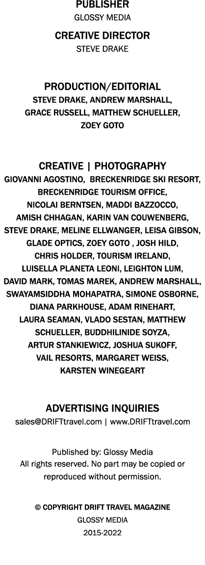 PUBLISHER GLOSSY MEDIA CREATIVE DIRECTOR STEVE DRAKE  PRODUCTION EDITORIAL STEVE DRAKE, ANDREW MARSHALL, GRACE RUSSEL   